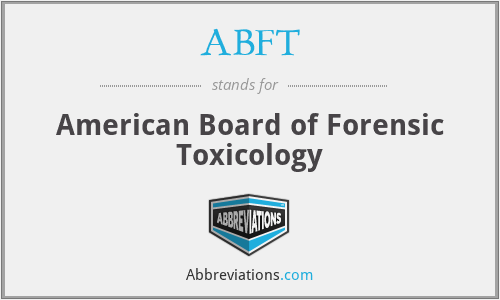 What is the abbreviation for american board of forensic toxicology?